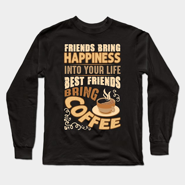 Motivation Coffee Friend Long Sleeve T-Shirt by Alvd Design